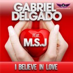 cover: Delgado, Gabriel|Msj - I Believe In Love