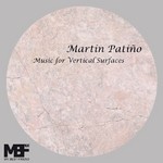 cover: Martin Patino - Music For Vertical Surfaces