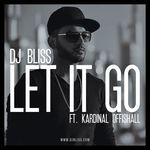 cover: Kardinal Offishall|Dj Bliss - Let It Go (Explicit)