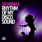 cover: Uk Maniax - Rhythm Of My Discosound