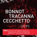 cover: Bonnot Tracanna Cecchetto - Drops