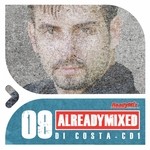 cover: Di Costa|Various - Already Mixed Vol 9 CD1