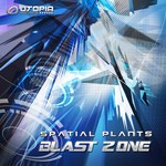 cover: Spatial Plants - Blast Zone