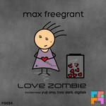 cover: Max Freegrant - Love Zombie (remixes)