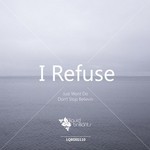 cover: I Refuse - Just Won't Do