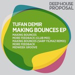 cover: Tufan Demir - Making Bounces EP