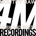 cover: Mouthy Raw - Dark & White