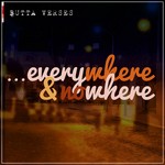 cover: Butta Verses - Everywhere & Nowhere