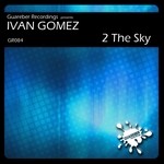 cover: Ivan Gomez - 2 The Sky