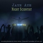 cover: Jaye Aye - Night Scientist