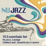 cover: Various - Ultimate Nu Jazz Sounds (35 Essentials For Nu Jazz & Lounge & Chillout & Smooth Jazz Lovers)