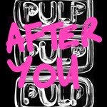 cover: Pulp - After You