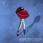 cover: Bagagee|Itzaia|Viphex13 - From Korea To France