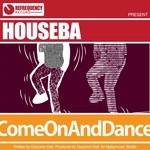 cover: Houseba - Come On & Dance