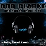 cover: Rob Clarke - The House Trinity