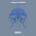 cover: Loquai|Shimmer - Flying Fortress EP