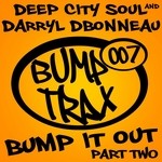 cover: Deep City Soul|Darryl Dbonneau - Bump It Out (Part 2)