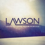 cover: Lawson - Learn To Love Again (Remixes)