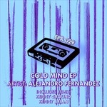 cover: Alejandro Fernandez - Cold Mind EP