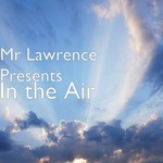 cover: Mr Lawrence - In The Air