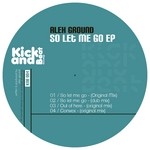 cover: Alex Ground - So Let Me Go EP