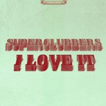 cover: Superclubbers - I Love It