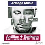 cover: Antillas & Dankann|Various - Antillas & Dankann Best Remixes 2002-2012 Vol 3