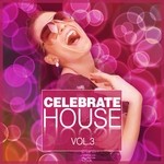 cover: Various - Celebrate House Vol 3