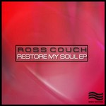 cover: Ross Couch - Restore My Soul EP