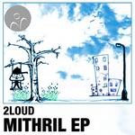 cover: 2loud - Mithril EP