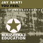 cover: Jay Santi - You Feel