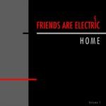 cover: Various - Friends Are Electric Vol 1 Home