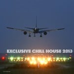 cover: Various - Exclusive Chill House 2013