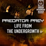 cover: Predator Prey - Life From The Undergrowth