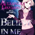 cover: Damiani, Alexandra|Alexandra Damiani Feat Raphael - Believe In Me