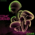 cover: Dj Mnx - Cosmic Dreamer