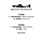 cover: Rudman, Ilija|Greymatter|Cottam|Krl - Back From The Future EP