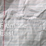 cover: Mr Lawrence Presents - From The East