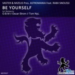 cover: Astromania|Rabii Snoussi|Vaster & Mizeus - Be Yourself