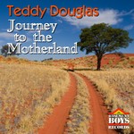 cover: Teddy Douglas - Journey To The Motherland