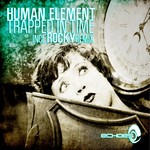 cover: Human Element - Trapped In Time