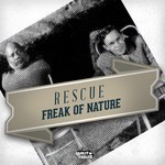 cover: Rescue - Freak Of Nature