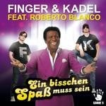 cover: Finger & Kadel|Roberto Blanco - Ein Bisschen Spab Muss Sein