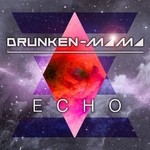 cover: Drunken Mama - Echo