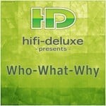 cover: Hifi Deluxe - Who What Why