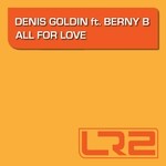 cover: Berny B|Goldin, Denis - All For Love