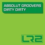 cover: Absolut Groovers - Dirty Dirty