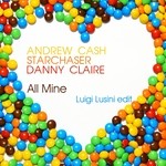 cover: Cash, Andrew|Starchaser Cash Feat Danny Claire|Starchaser - All Mine