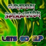 cover: Green Seduction - Lets Go EP