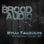 cover: Ryuji Takeuchi - Dysfunctional EP